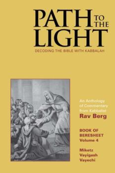 Hardcover Path to the Light Vol. 4: Decoding the Bible with Kabbalah Book