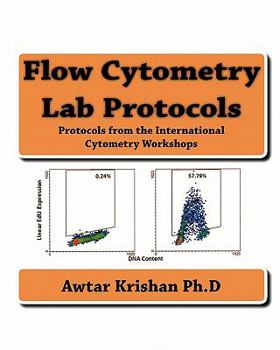 Paperback Flow Cytometry Lab Protocols: Protocols from the International Cytometry Workshops Book