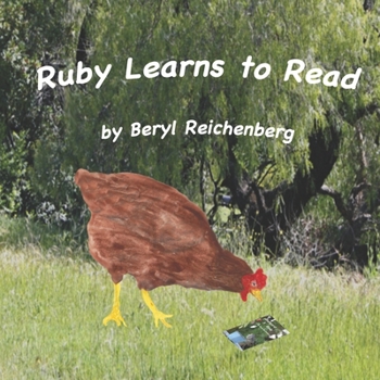 Paperback Ruby Learns to Read: Ruby, a little red hen finds reading hard. Book