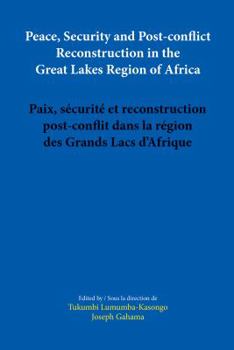 Paperback Peace, Security and Post-conflict Reconstruction in the Great Lakes Region of Africa Book