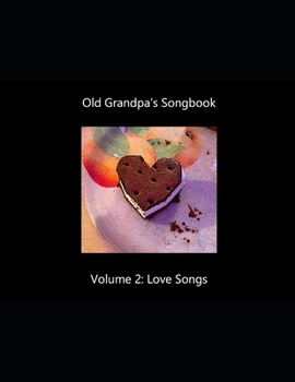 Paperback Old Grandpa's Songbook Volume 2 Love Songs Book