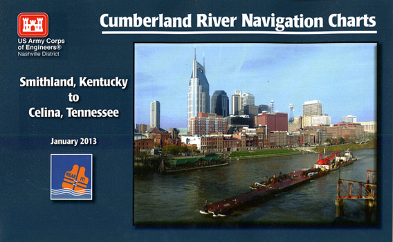 Spiral-bound Cumberland River Navigation Charts: Smithland, Kentucky to Celina, Tennessee Book