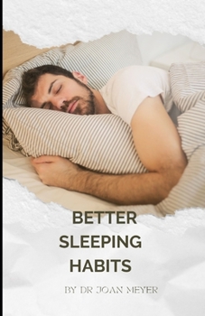 Paperback Better Sleeping Habits: Learn the best sleeping strategies to improve the quality of your sleep. Book