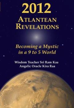 Hardcover 2012 Atlantean Revelations: Becoming a Mystic in a 9 to 5 World Book