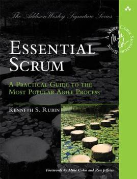 Paperback Essential Scrum: A Practical Guide to the Most Popular Agile Process Book