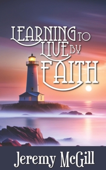 Paperback Learning to Live by Faith Book