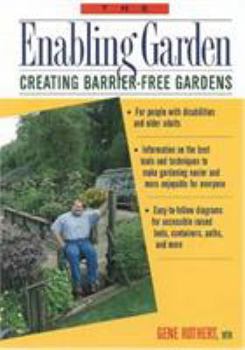 Paperback The Enabling Garden: Creating Barrier-Free Gardens Book