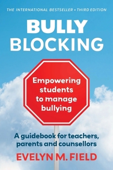 Paperback Bully Blocking: A guidebook for teachers, parents and counsellors Book