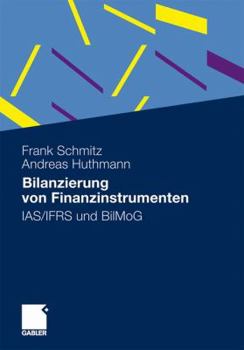 Paperback Bilanzierung Von Finanzinstrumenten: Ias/Ifrs Und Bilmog [German] Book