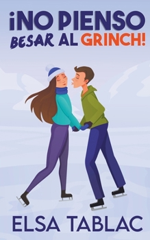 Paperback ¡No pienso besar al grinch! [Spanish] Book