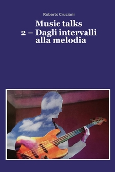 Paperback Music talks 2 - Dagli intervalli alla melodia [Italian] Book