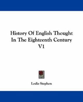 History Of English Thought In The Eighteenth Century V1
