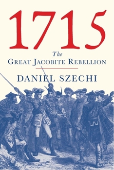 Hardcover 1715: The Great Jacobite Rebellion Book
