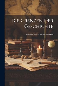 Paperback Die Grenzen Der Geschichte [German] Book