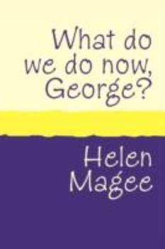 Paperback What do we do Now George? large print [Large Print] Book