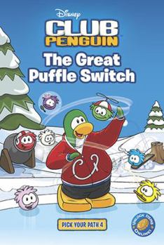The Great Puffle Switch - Book #4 of the Disney Club Penguin: Pick Your Path