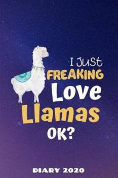 Paperback Diary 2020: I Just Freaking Love Llamas OK? Monthly Week to View Planner Book