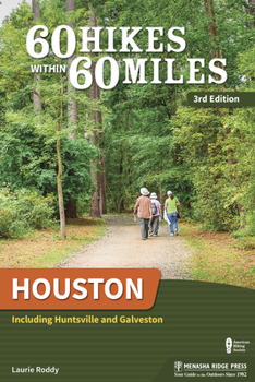 Hardcover 60 Hikes Within 60 Miles: Houston: Including Huntsville and Galveston Book