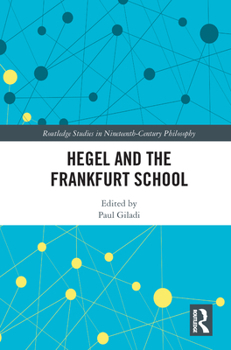 Paperback Hegel and the Frankfurt School Book