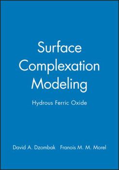 Hardcover Surface Complexation Modeling: Hydrous Ferric Oxide Book