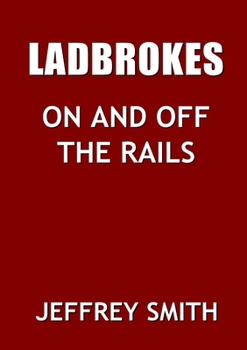 Paperback Ladbrokes On And Off The Rails Book