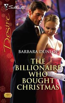 The Billionaire Who Bought Christmas (Silhouette Desire, #1836)