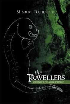 Paperback The Travellers: Journey Into a Dark World Book