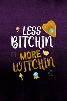 Paperback Less Bitchin More Witchin: Notebook Journal Composition Blank Lined Diary Notepad 120 Pages Paperback Purple Texture Witches Book