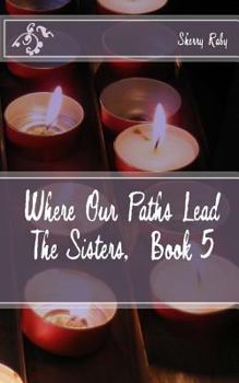 Paperback Where Our Paths Lead: Prayers for Janine Book