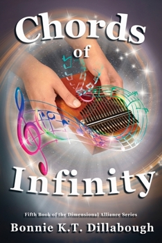 Paperback Chords of Infinity: The Fifth Book in the Dimensional Alliance series Book