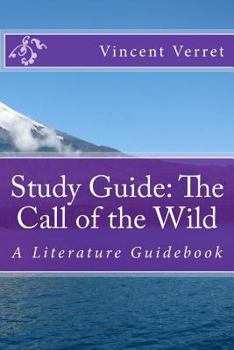 Paperback Study Guide: The Call of the Wild: A Literature Guidebook Book