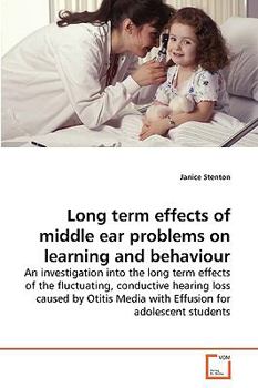 Paperback Long term effects of middle ear problems on learning and behaviour Book