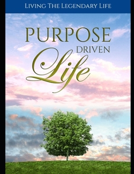 Paperback Purpose Driven Life: Discovering Your True Life's Purpose Book