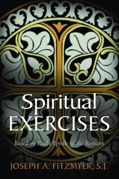 Paperback Spiritual Exercises Based on Paul's Epistle to the Romans Book