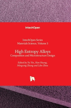 High Entropy Alloys - Composition and Microstructure Design (Materials Science)