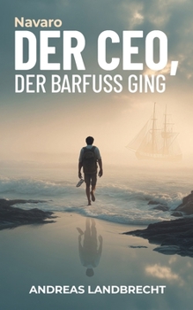 Paperback Der CEO, der barfuß ging: Navaro [German] Book