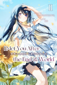 Paperback I Met You After the End of the World (Light Novel) Volume 2 Book