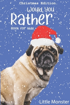 Paperback Would you rather book for kids: The Book of Jokes and Silly Scenarios for Children from 5-12 years old- Christmas edition Best game for family time (C Book