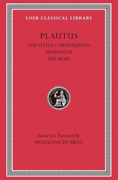 Hardcover The Little Carthaginian. Pseudolus. the Rope Book