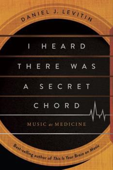 Hardcover I Heard There Was a Secret Chord: Music as Medicine Book