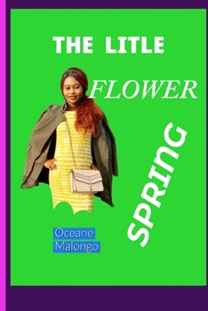 Paperback The Litle Spring Flower [French] Book