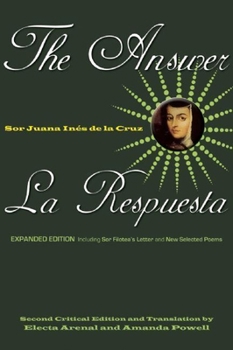 Paperback The Answer / La Respuesta (Expanded Edition): Including Sor Filotea's Letter and New Selected Poems Book