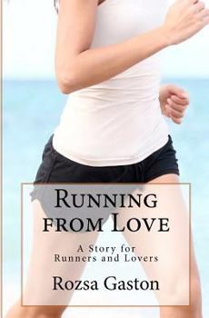 Paperback Running from Love: A Story for Runners and Lovers Book