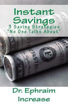 Paperback Instant Saving: 3 Investment Strategies--No One Talks About Book
