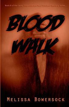 Blood Walk - Book #8 of the Lacey Fitzpatrick and Sam Firecloud