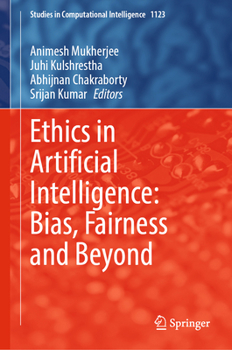 Hardcover Ethics in Artificial Intelligence: Bias, Fairness and Beyond Book