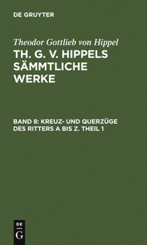 Hardcover Kreuz- Und Querzüge Des Ritters a Bis Z. Theil 1 [German] Book