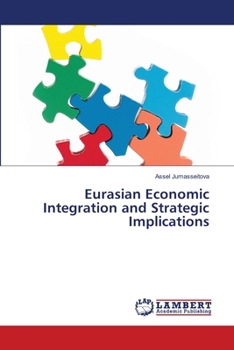 Paperback Eurasian Economic Integration and Strategic Implications Book