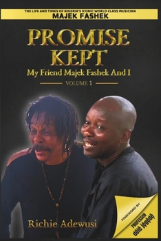 Promise Kept: My Friend Majek Fashek And I