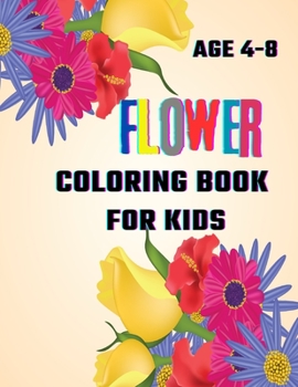Paperback Flower Coloring Book For Kids: Floral Fantasies: Coloring Nature's Most Beautiful Creations Book